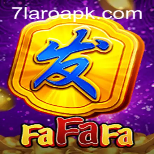Exploring the Exciting World of FaFaFa at 7laro.com